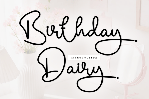 Birthday Dairy: The Artisan Script Font for Boutique Branding