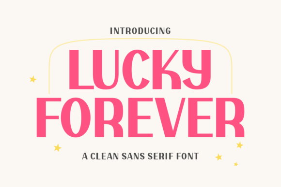 Lucky Forever: A Font That Balances Boldness and Elegance